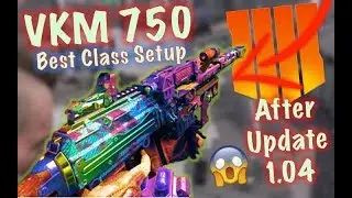 NEW Best VKM 750 Class Setup (After Patch Update 1.04 NERF) VERY OP | Black Ops 4