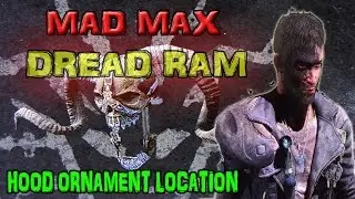 Mad Max - Location of how to get the hood ornament #1 (DREAD RAM)