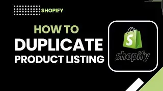 Как скопировать товарное объявление в Shopify | Пошаговое руководство по созданию магазина