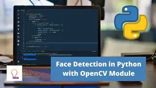 Face Detection in Python with OpenCV Module | Python Project