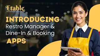 Etable  Restaurant Manager & Dine-In Booking App | Complete Overview