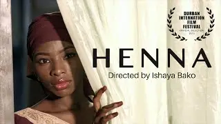 Henna Trailer | Afrinolly Cinema4Change Film