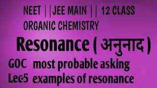 GOC Lec-5 | Examples of Resonance | competitive goc  | Conditions of Resonance| NEET JEE