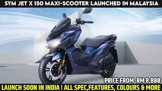 2021 SYM Jet X 150 Maxi-scooter Launched In Malaysia | Price From RM 8,888 | All Colours, Engine