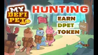 MYDEFIPET HUNTING - EARN DPET TOKEN