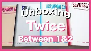 UNBOXING Twice (트와이스) - Between 1&2