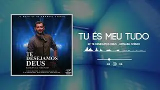 Tu És Meu Tudo - Emanuel Stênio