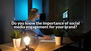 The Importance of Social Media Engagement for Your Brand