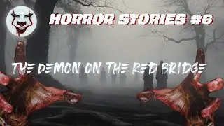 The Demon on the Red Bridge | Nightmare Stories