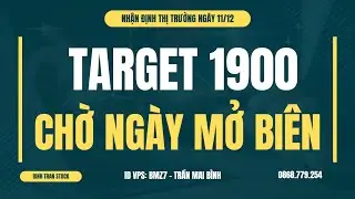 TARGET 1900 CHỜ NG&Agrave;Y  MỞ BI&Ecirc;N | NHẬN ĐỊNH CHỨNG KHO&Aacute;N | B&Igrave;NH TRẦN STOCK