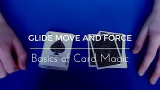 Glide Move + Force | Basics of Card Magic