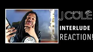 J. Cole - Interlude REACTION!