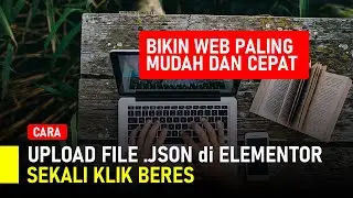Cara Upload File json di Elementor