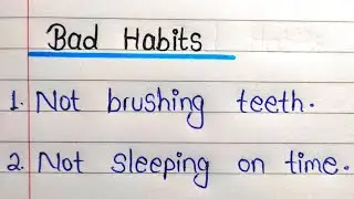10 lines on Bad Habits || 10 bad habits that you should avoid ||