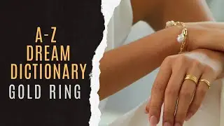 Gold Ring Dreams Explained | Gold Ring Dream Symbolism | Dream Dictionary Gold Ring