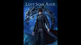 Lost Soul Aside All Cutscenes/Movie