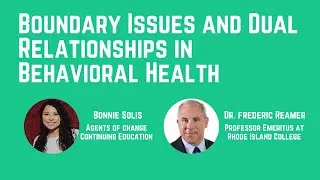 Boundary Issues and Dual Relationships in Behavioral Health (1 Ethics CE Credit)