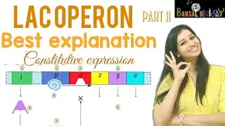 Lac Operon Part II - Constitutive expression of Lac Operon- Easiest explanation|CSIRNET|GATE|IITJAM|