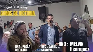 Coros de victoria ❤️‍🔥 hno melvin, hna paola, hno daniel.