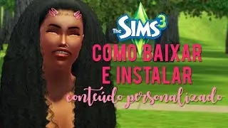 COMO BAIXAR e INSTALAR CONTEÚDO PERSONALIZADO e MODS no THE SIMS 3 - Sims3pack e Package