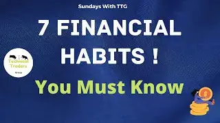 7 Financial Habits You Must Know | Money Management Tips | Technical Traders Group |