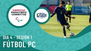 F&uacute;tbol PC - D&iacute;a 4 (Sesi&oacute;n 1) | CP Football - Day 4 (Session 1)