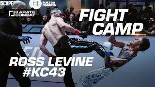 KARATE COMBAT 43 | Ross Levine CampDay | Countdown to KC43