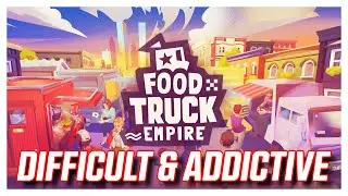 Will My Food Truck Conquer Them All? | Food Truck Empire Demo