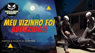 MEU VIZINHO FOI ABDUZIDO #hist&oacute;riasdeterror #abdu&ccedil;&atilde;o