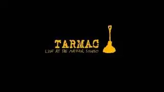 Tarmac - Live at the Mayfair Studio EP