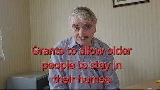 Grants to allow older people to stay in their homes.
