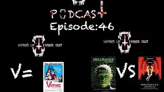 Episode 46: Vampyres:Hellworld vs Brainscan 