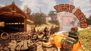 ⚔️ OUTWARD 2 | TEST PLAY BETA | VA SER MUY GUAPO ⚔️