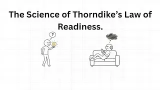 Stop Forcing Education: The Science of Thorndike&rsquo;s Law of Readiness.