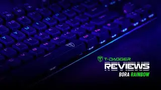 REVIEW T-DAGGER BORA RAINBOW - Un TKL para jugar fuerte!