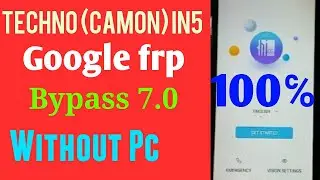 Tecno I5 IN5(Tecno Camon I) FRP 7.1.2 Unlock 100% Without pc
