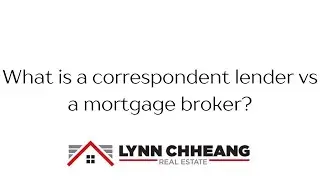 What is a correspondent lender vs a mortgage broker?