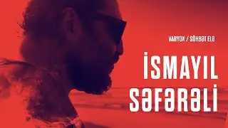 S&ouml;hbət elə - İsmayıl Səfərəli [AZ, ENG SUB]
