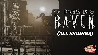 My Friend is a Raven (All Endings)