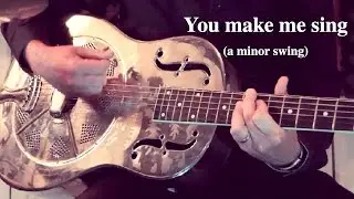 You make me sing (a minor swing)