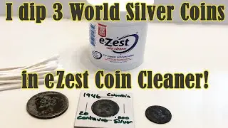 I dip 3 World Silver Coins in EZest Coin Cleaner - 1898 Philippine Peso, 1891 Peseta, 1946 Centavos