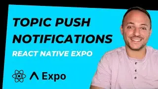 Topic Push Notifications with React Native Expo