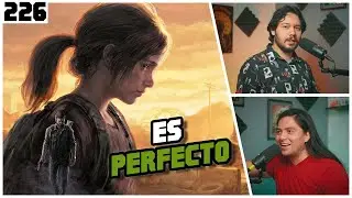 The Last Of Us Es Perfecto | Geeks Supremos EP 227