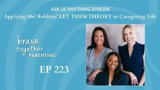 ASK US ANYTHING: Applying Mel Robbins&rsquo; LET THEM THEORY to Caregiving Life