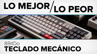 Lo Mejor y Lo Peor: Teclado Mec&aacute;nico de 8bitdo