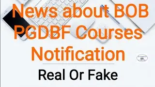 BOB PGDBF Courses Notification Real or Fake!!!
