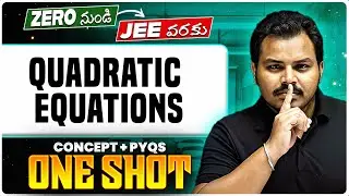 Quadratic Equations One Shot - Complete Chapter & PYQs | JEE 2026 | MPC | TS&AP