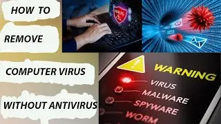 How to Remove computer viruses(new method ) in windows 7, windows 8, windows 10 and windows 11
