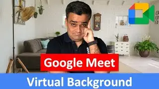 How to Change or Blur Background in Google Meet