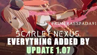 Scarlet Nexus: Update 1.07 Content